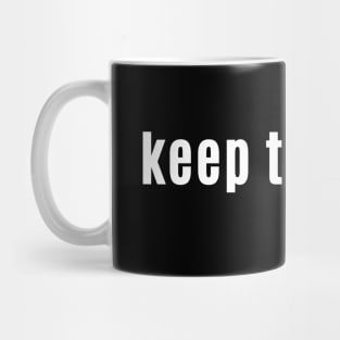 Keep the heid! - Scottish Saying Stay Calm Mug